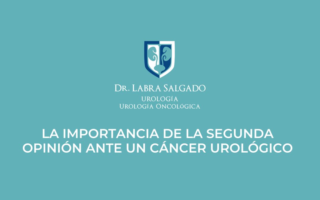 La importancia de la segunda opinión en el diagnóstico de cáncer urológico